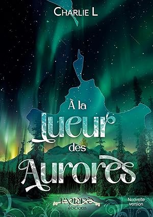 À la lueur des Aurores